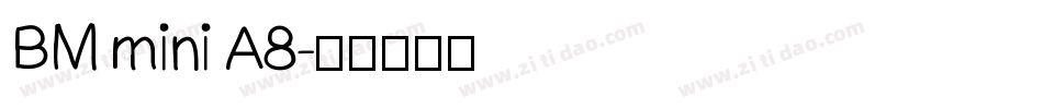 BM mini A8字体转换